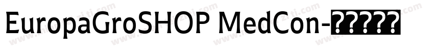 EuropaGroSHOP MedCon字体转换